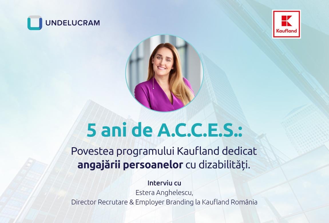 5 ani de A.C.C.E.S.: Povestea programului Kaufland dedicat angajării persoanelor cu dizabilități 5 ani de A.C.C.E.S.: Povestea programului Kaufland dedicat angajării persoanelor cu dizabilități